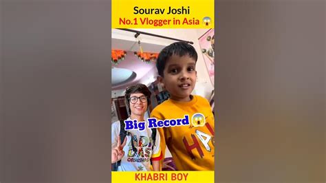 Sourav Joshi Create a Big Record 2023 Asia No.1 Vlogger.